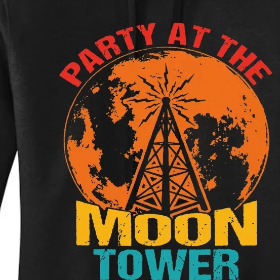 Party At The Moon Tower Women's Pullover Hoodie