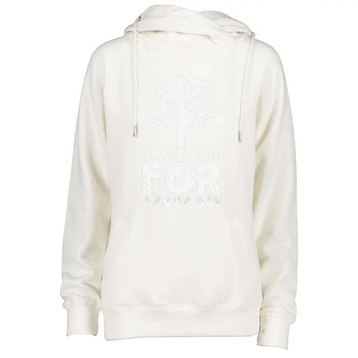 Plant A Tree For Arbor Day Womens Funnel Neck Pullover Hood