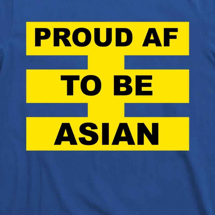 Proud Af To Be Asian Great Asian American Gift T-Shirt