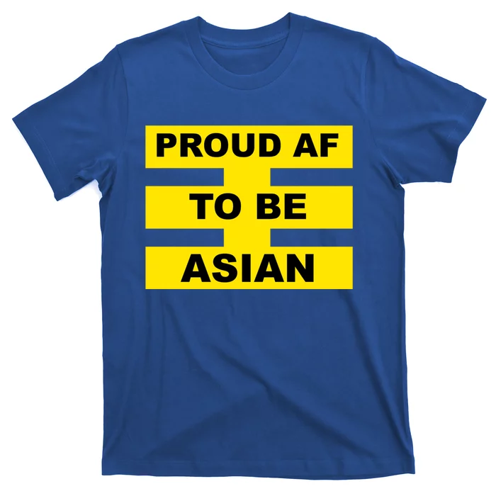 Proud Af To Be Asian Great Asian American Gift T-Shirt