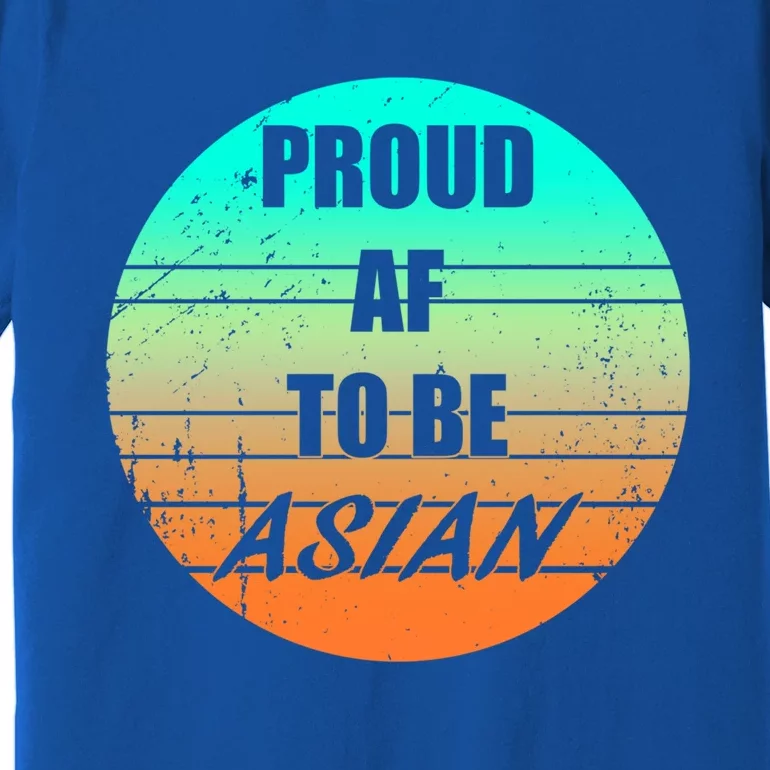 Proud Af To Be Asian American And Aapi Gift Premium T-Shirt