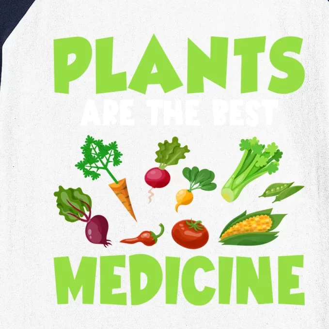 Plants Are The Best Medicine Veggie Funny Veganism Great Gift Baseball Sleeve Shirt