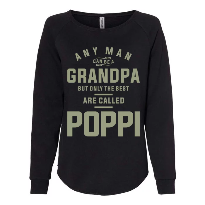 Poppi A Title Earned Not Given Fathers Day Great Gift Womens California Wash Sweatshirt