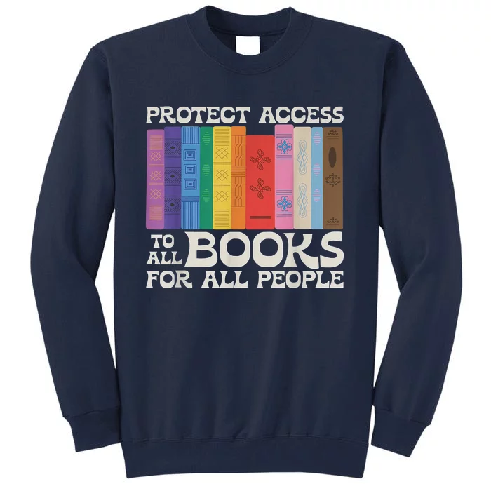 Protect Access To All Books For All People Funny Book Lover Tall Sweatshirt