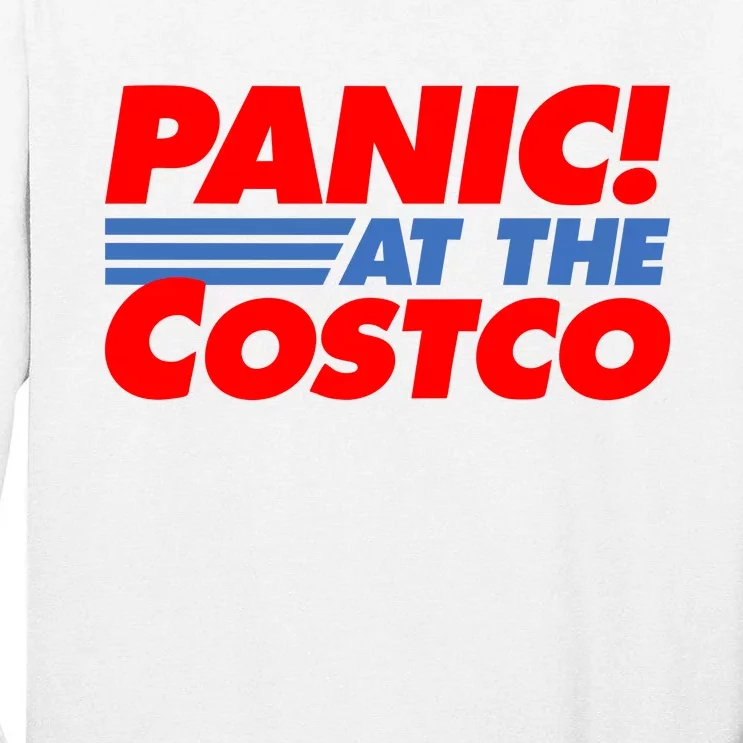 Panic At The Costco Funny Meme Tall Long Sleeve T-Shirt