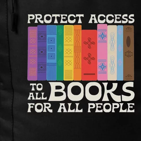 Protect Access To All Books For All People Funny Book Lover Daily Commute Backpack