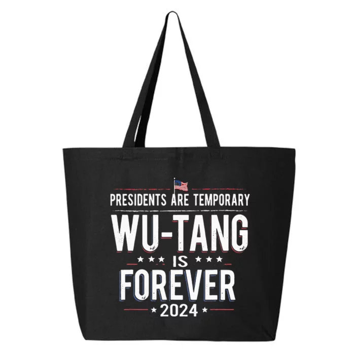 Presidents Are Temporary W.U.T.A.N.G Is Forever 2024 25L Jumbo Tote