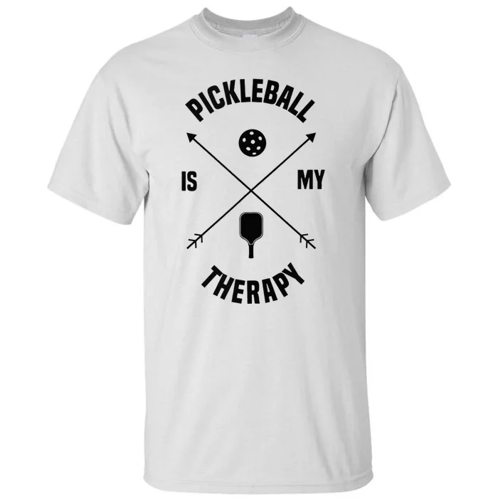 Pickleball As Therapy Funny Saying Dinking Sports Tall T-Shirt