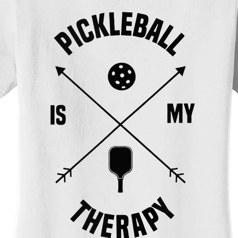 Pickleball As Therapy Funny Saying Dinking Sports Women's T-Shirt