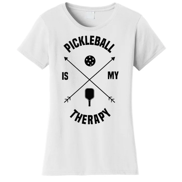 Pickleball As Therapy Funny Saying Dinking Sports Women's T-Shirt