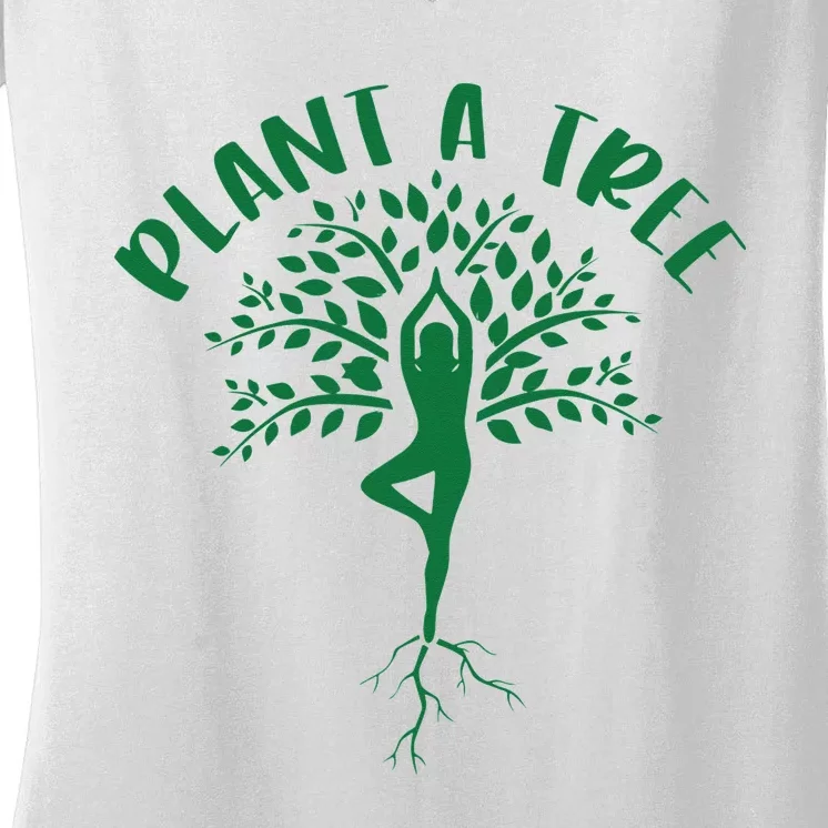 Plant A Tree Yoga Meditation Lover Namaste Yogi Tree Pose Women's V-Neck T-Shirt