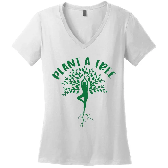 Plant A Tree Yoga Meditation Lover Namaste Yogi Tree Pose Women's V-Neck T-Shirt