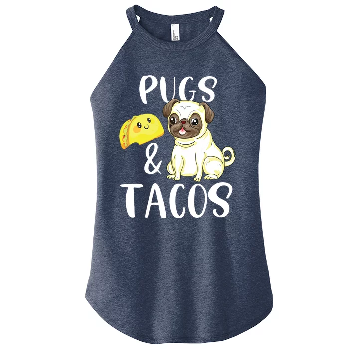 Pugs And Tacos Funny Pug And Tacos Gift Funny Dog Lover Women’s Perfect Tri Rocker Tank