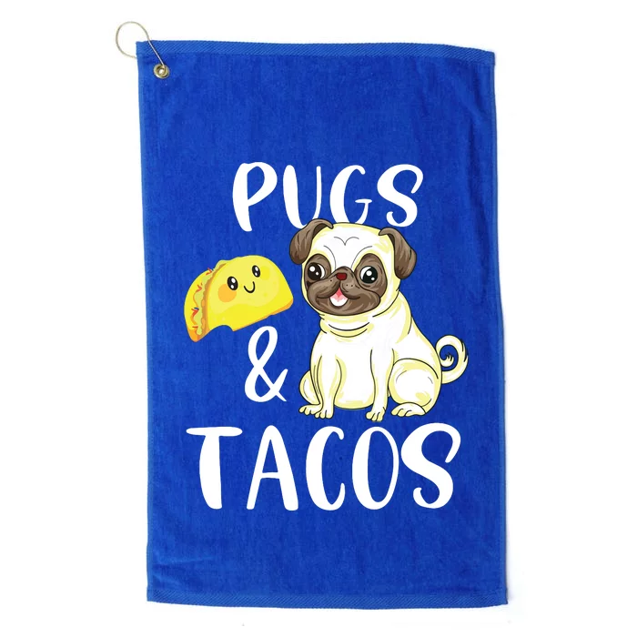 Pugs And Tacos Funny Pug And Tacos Gift Funny Dog Lover Platinum Collection Golf Towel