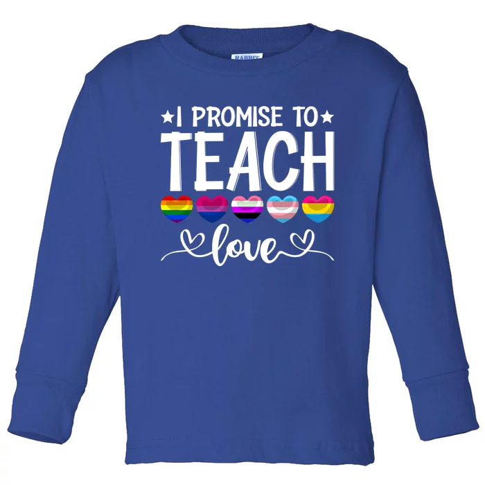 Proud Allies Teacher Promise To Teach Lgbtmeaningful Giftq Pride Love Great Gift Toddler Long Sleeve Shirt