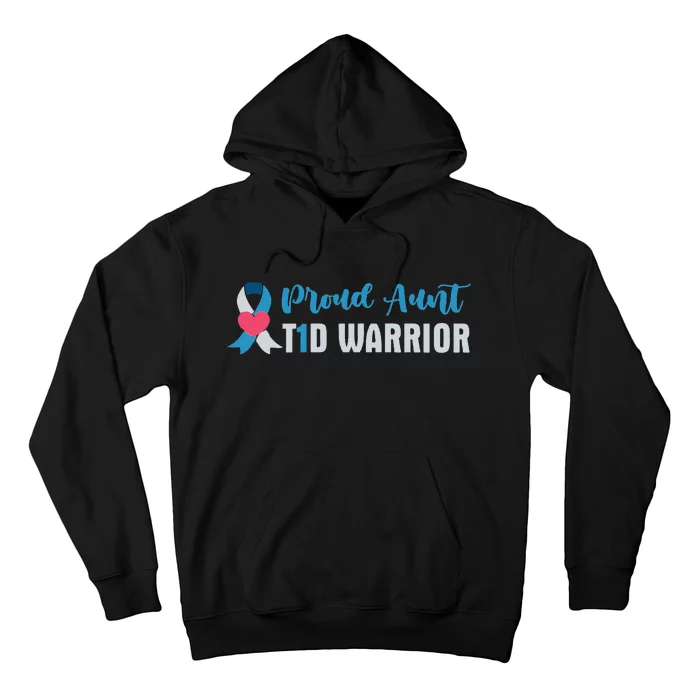 Proud Aunt T1D Type 1 Diabetes Warrior Diabetes Awareness Hoodie