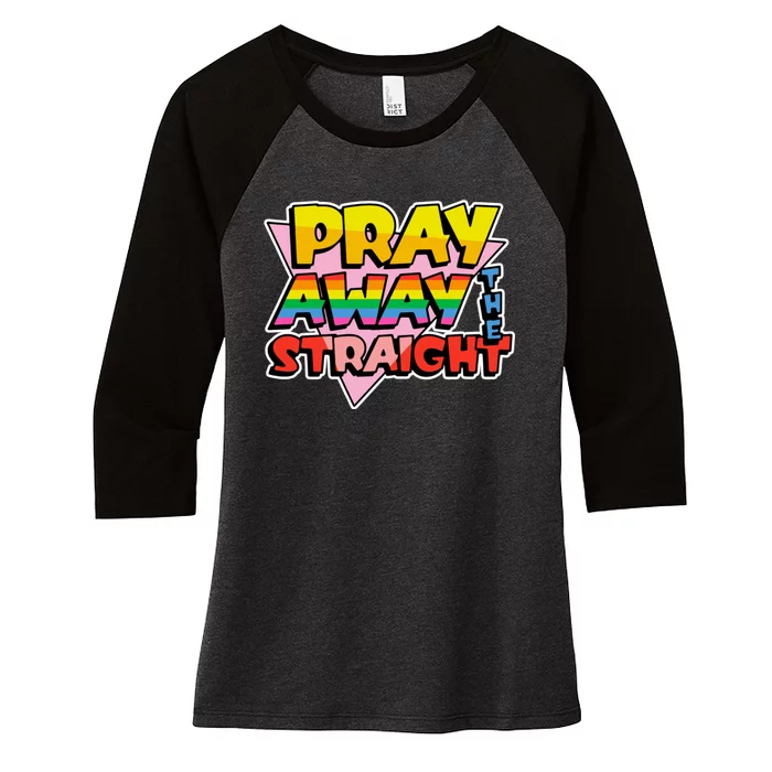 Pray Away The Straight LGBT Funny Women's Tri-Blend 3/4-Sleeve Raglan Shirt