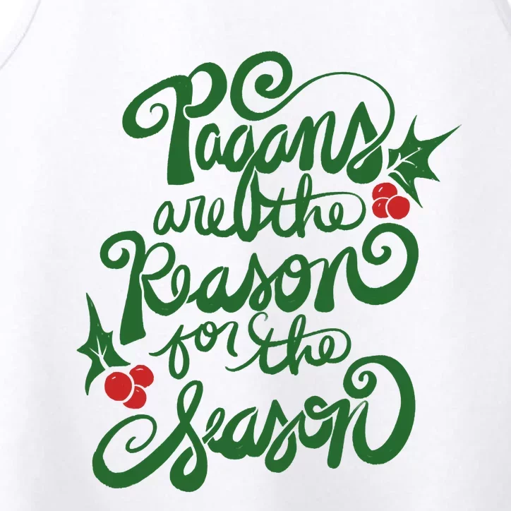 Pagans Are The Reason For The Season Yule Christmas Xmas Holiday Performance Tank