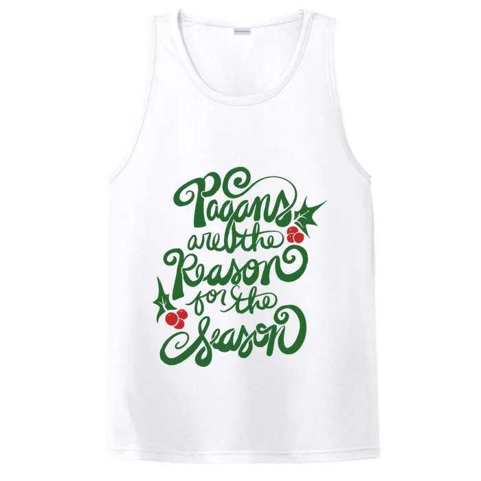 Pagans Are The Reason For The Season Yule Christmas Xmas Holiday Performance Tank