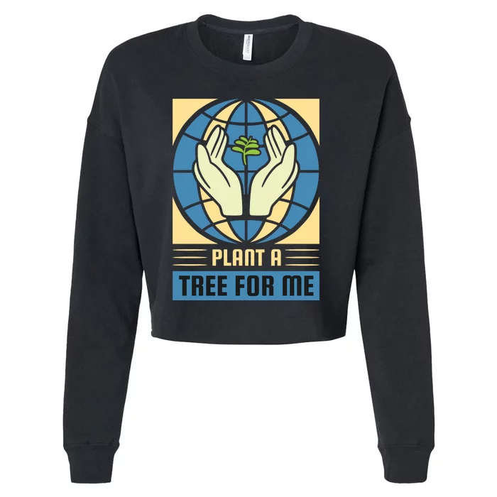 Plant A Tree For Me Cropped Pullover Crew