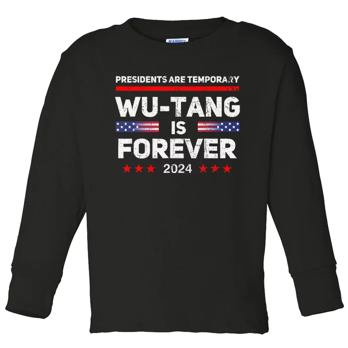 Presidents Are Temporary Is Forever 2024 Toddler Long Sleeve Shirt