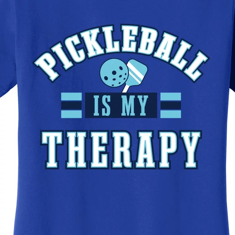 Pickleball As Therapy Ironic Saying Dinking Gift Women's T-Shirt