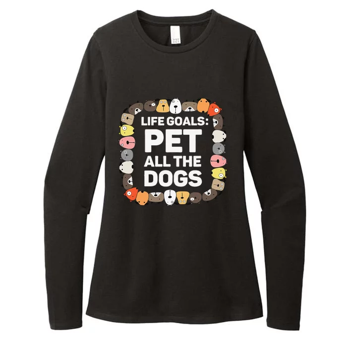 Pet All The Dogs Life Goals Funny Dog Lover Puppy Dog Womens CVC Long Sleeve Shirt