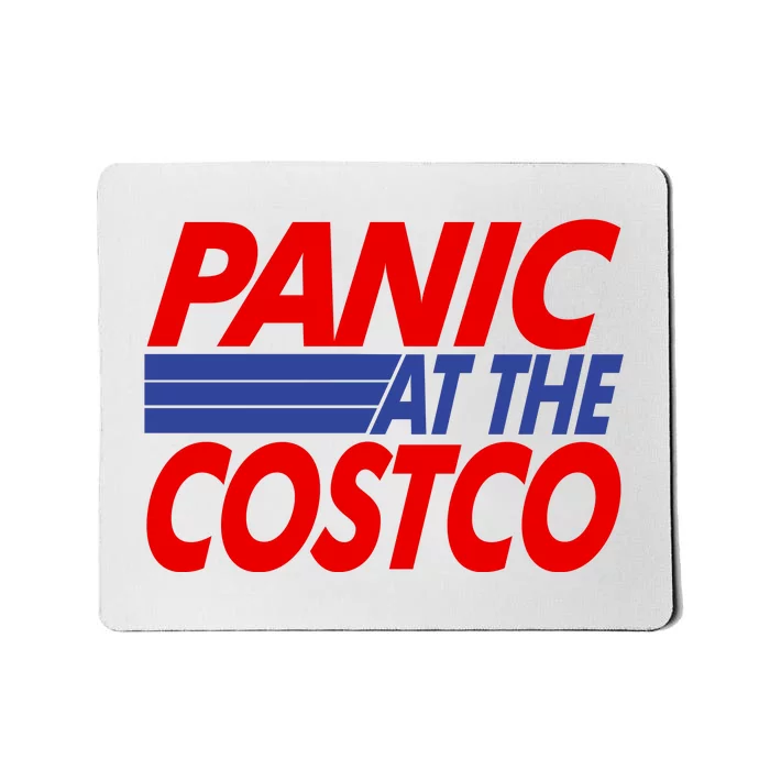 Panic At The Costco Funny Meme Mousepad