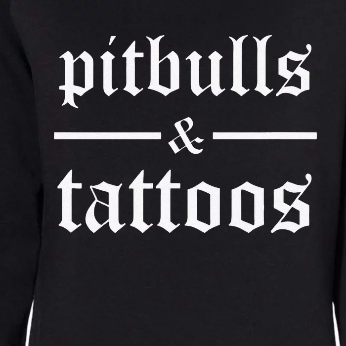 Pitbulls And Tattoos Funny Tattooed Dog Owner Tattoo Pitbull Womens California Wash Sweatshirt