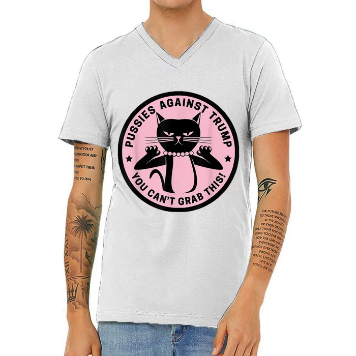 Pussies Against Trump You Can’T Grab This V-Neck T-Shirt