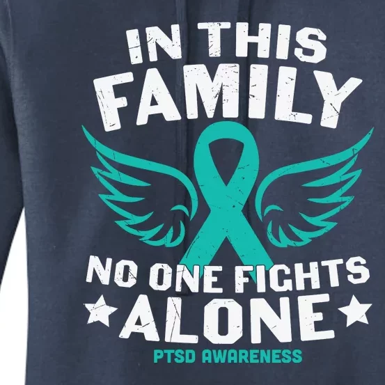 PTSD Awareness Teal Ribbon In This Family No One Fights Alone Women's Pullover Hoodie