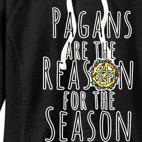 Pagans Are The Reason For The Season Gift Women's Fleece Hoodie