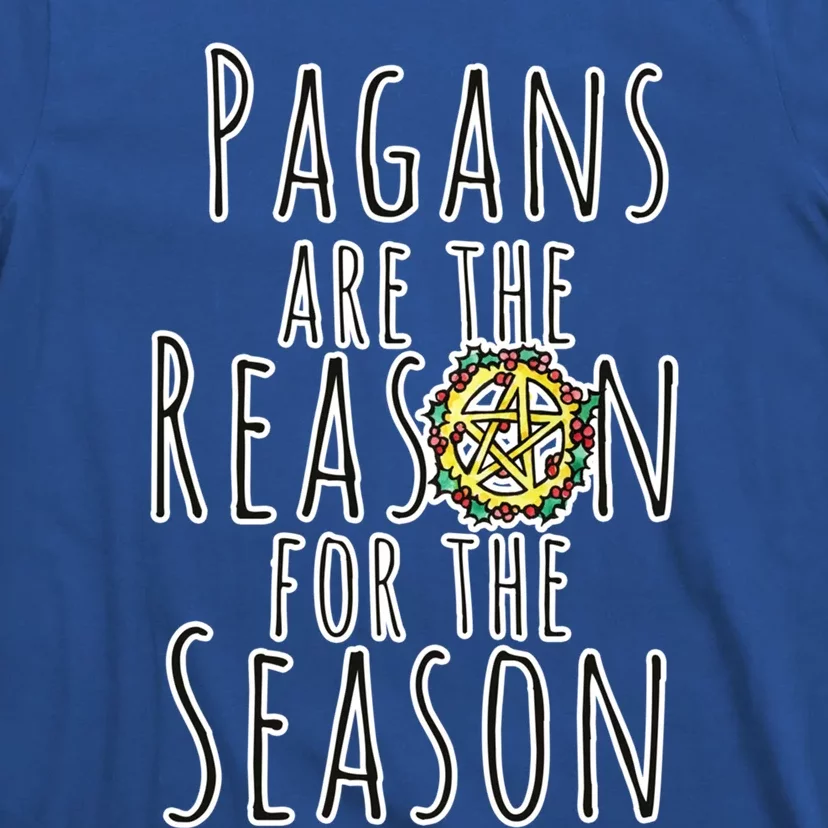 Pagans Are The Reason For The Season Gift T-Shirt