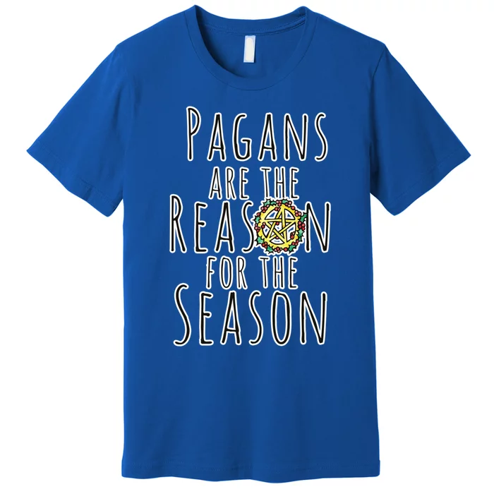 Pagans Are The Reason For The Season Gift Premium T-Shirt