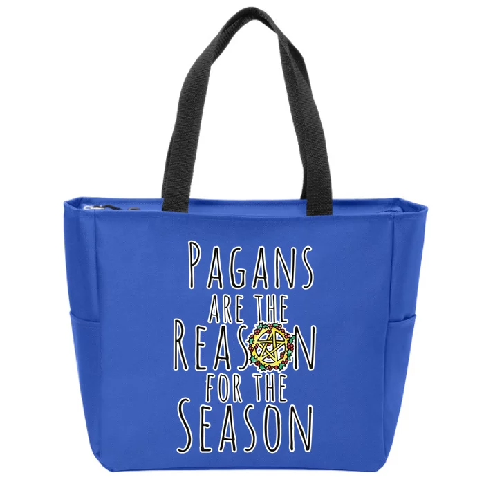 Pagans Are The Reason For The Season Gift Zip Tote Bag