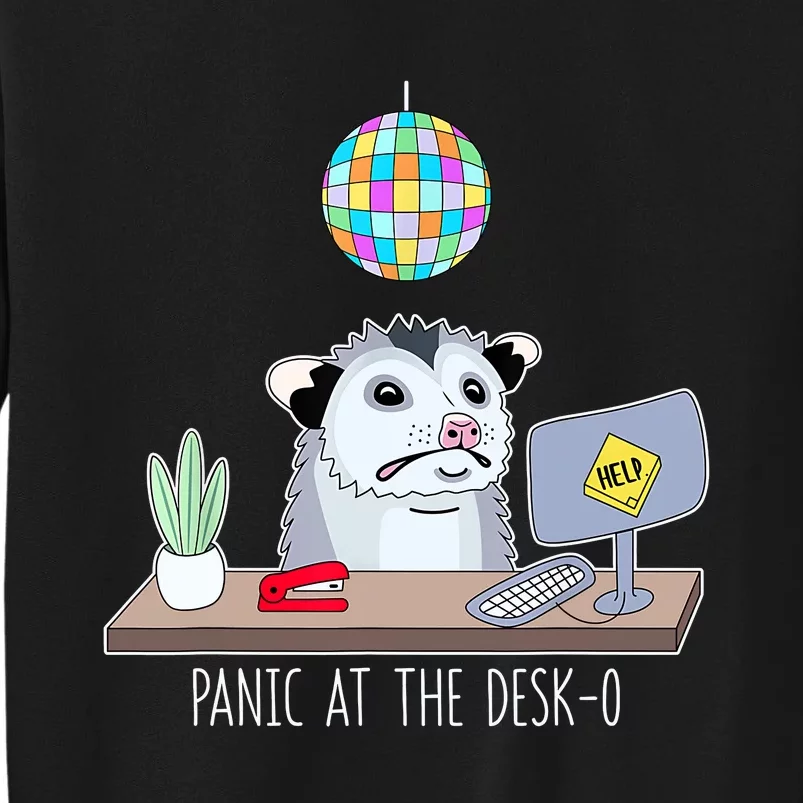 Panic At The DeskOpossum Cute Funny Office Possum Anxiety Tall Sweatshirt