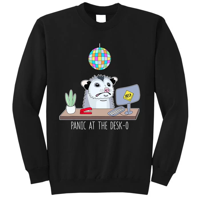 Panic At The DeskOpossum Cute Funny Office Possum Anxiety Tall Sweatshirt