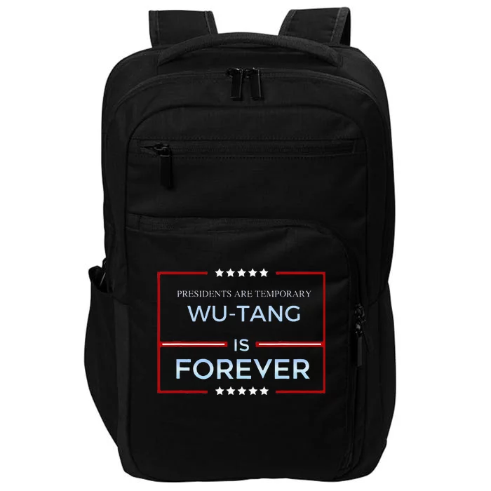 Presidents Are Temporary W.U.T.A.N.G Is Forever Impact Tech Backpack