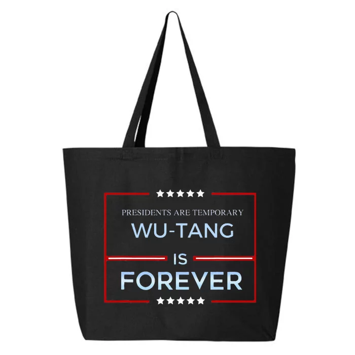 Presidents Are Temporary W.U.T.A.N.G Is Forever 25L Jumbo Tote