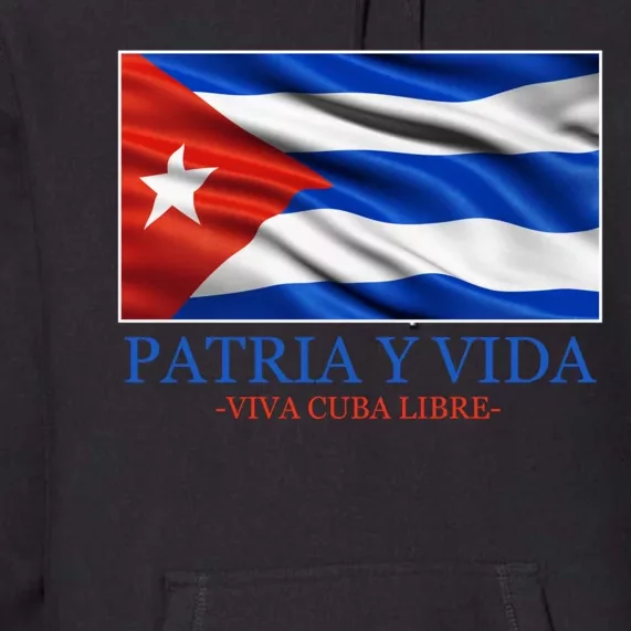 Patria Y Vida Viva Cuba Libre Premium Hoodie