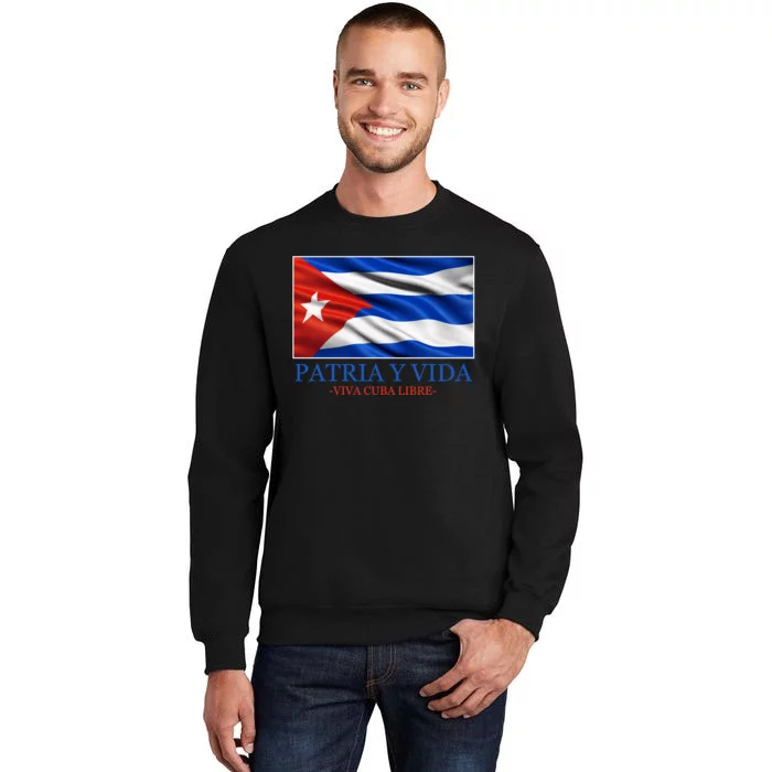 Patria Y Vida Viva Cuba Libre Tall Sweatshirt