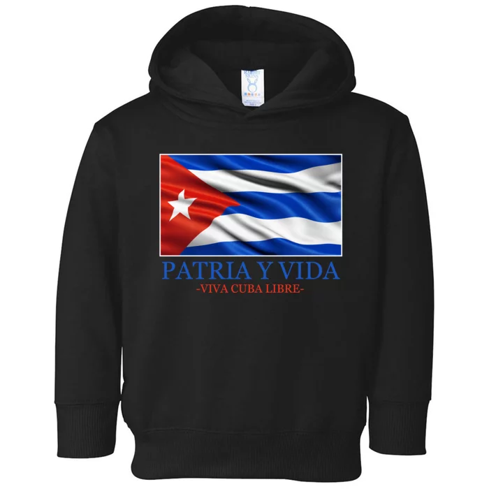 Patria Y Vida Viva Cuba Libre Toddler Hoodie