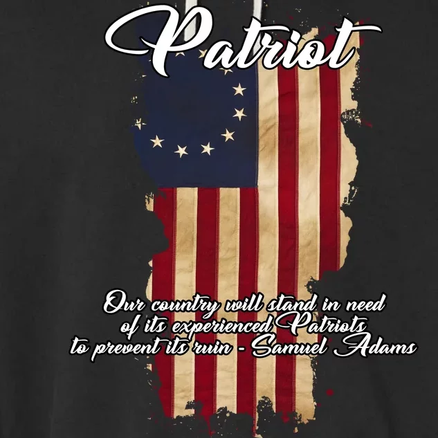 Patriot Founding Fathers Quote Betsy Ross Flag Garment-Dyed Fleece Hoodie