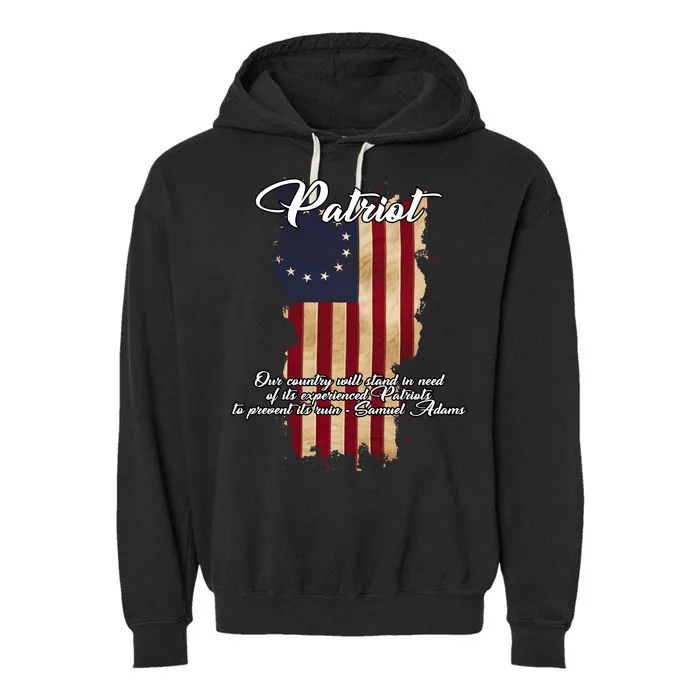 Patriot Founding Fathers Quote Betsy Ross Flag Garment-Dyed Fleece Hoodie