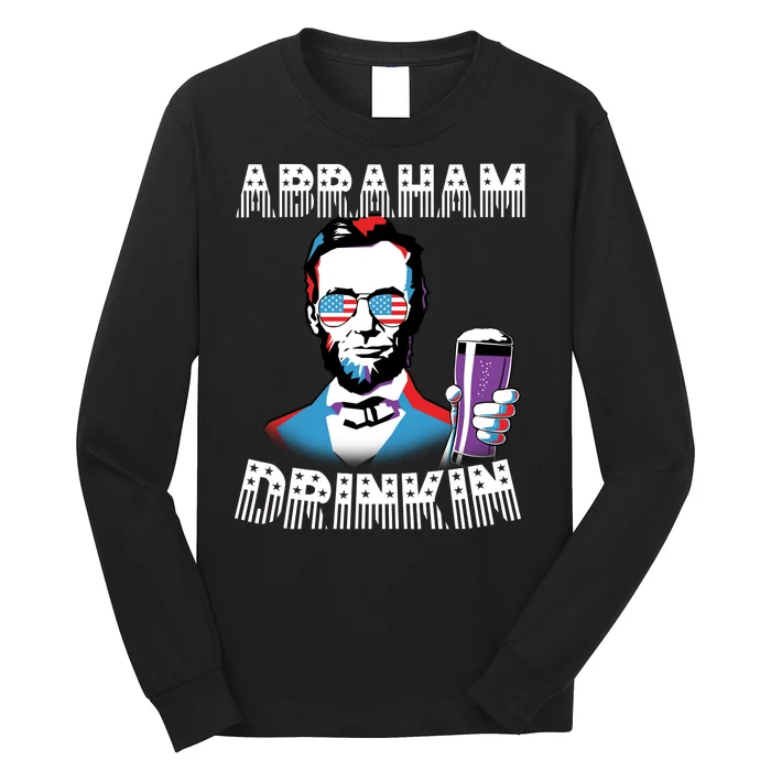 Patriotic Abraham Lincoln Drinkin Long Sleeve Shirt