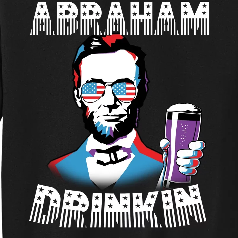 Patriotic Abraham Lincoln Drinkin Tall Sweatshirt