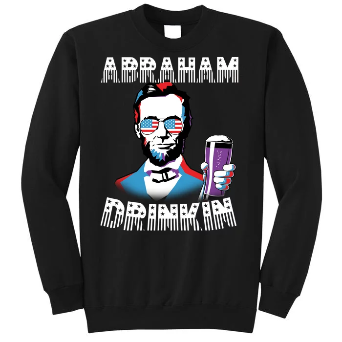 Patriotic Abraham Lincoln Drinkin Tall Sweatshirt