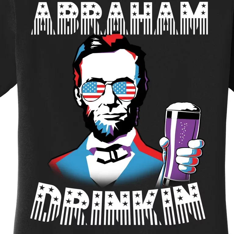 Patriotic Abraham Lincoln Drinkin Women's T-Shirt