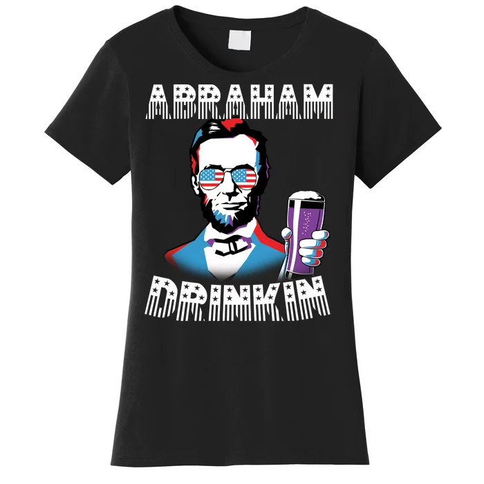 Patriotic Abraham Lincoln Drinkin Women's T-Shirt