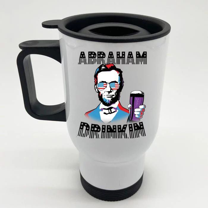 Patriotic Abraham Lincoln Drinkin Front & Back Stainless Steel Travel Mug